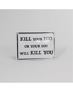 Enamel sign KILL your EGO